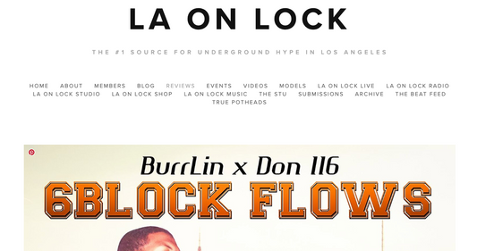 LA ON LOCK: BURRLIN X DON 116 - 6BLOCK FLOWS [VIDEO REVIEW]